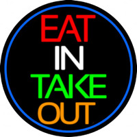 Eat In Take Out Oval With Blue Border Neon Skilt