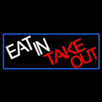 Eat In Take Out With Red Border Neon Skilt