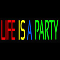 Life Is A Party 2 Neon Skilt