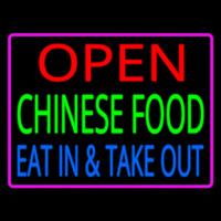 Open Chinese Food Eat In Take Out Neon Skilt