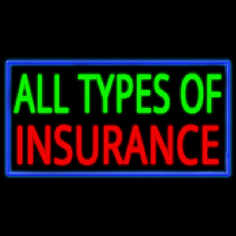 All Types Of Insurance Neon Skilt