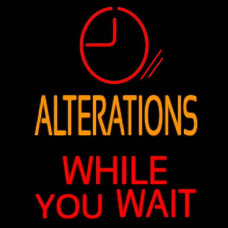 Alteration While You Wait Neon Skilt