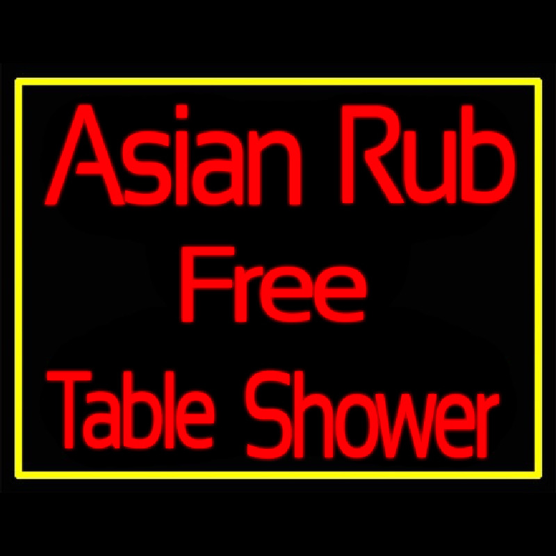 Asian Rub Free Table Shower Neon Skilt