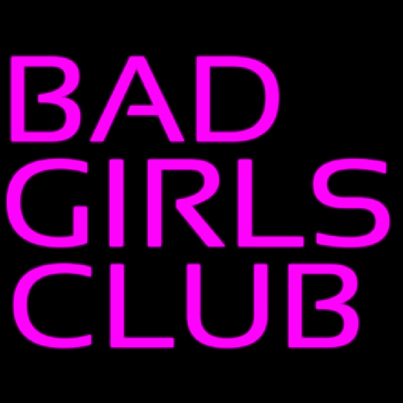 Bad Girls Club Neon Skilt