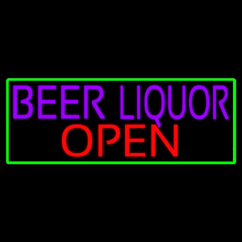 Beer Liquor Open With Green Border Neon Skilt