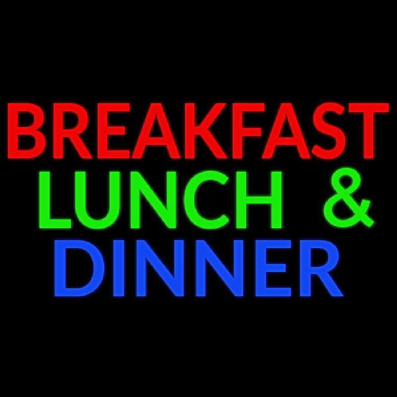 Breakfast Lunch And Dinner Neon Skilt