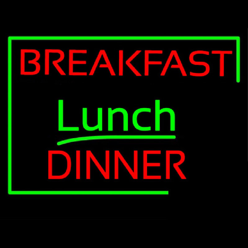 Breakfast Lunch Dinner Neon Skilt