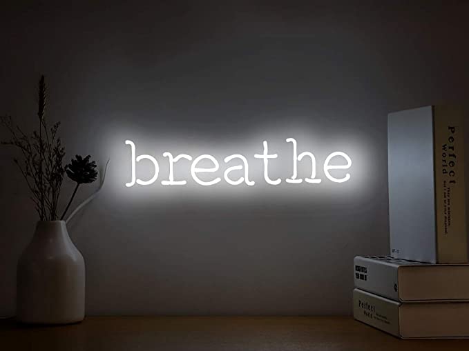 Breathe Neon Skilt