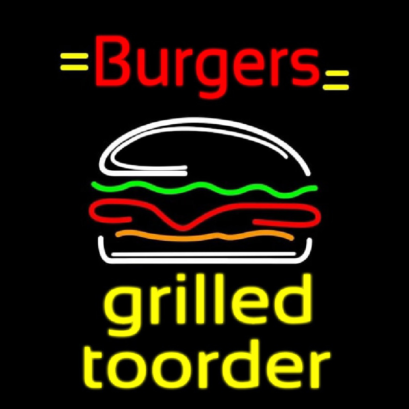 Burgers Grilled Toorder Neon Skilt