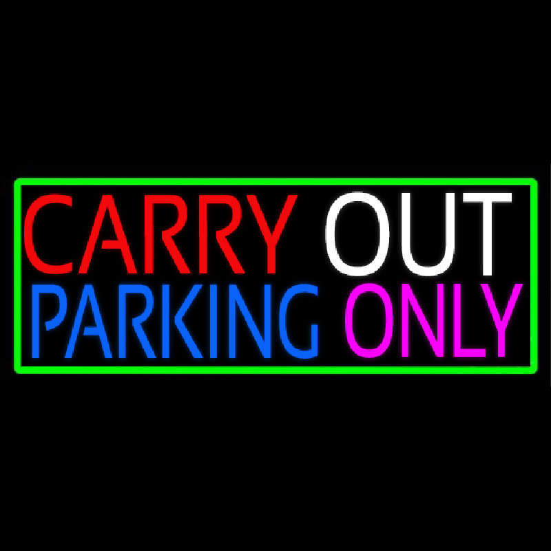 Carry Out Parking Only Neon Skilt