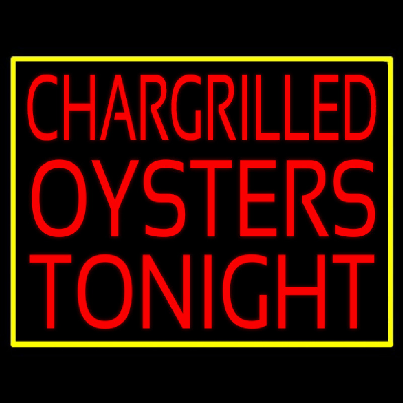 Chargrilled Oysters Tonight Neon Skilt