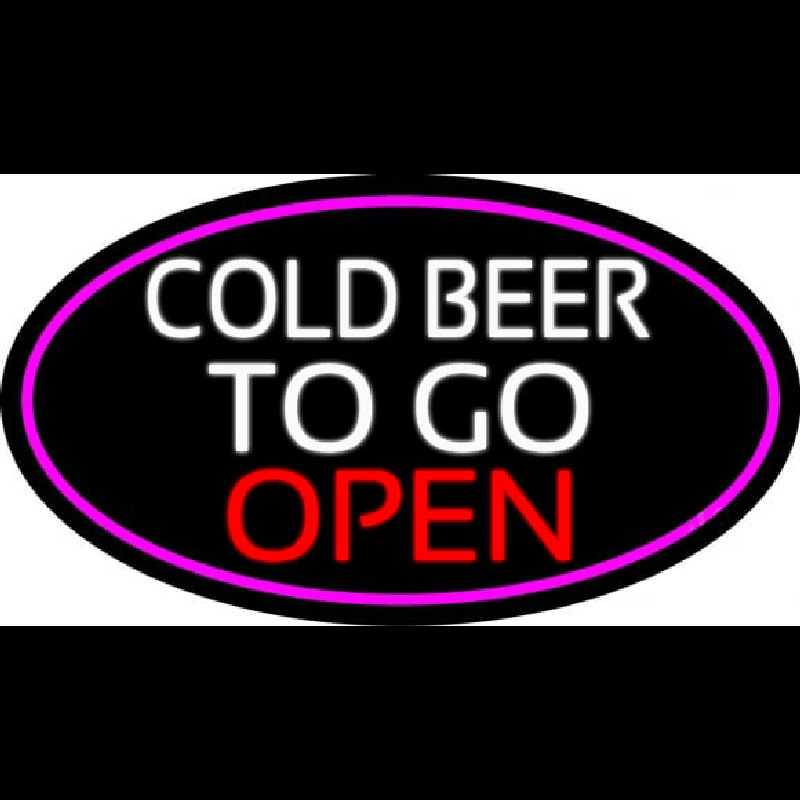 Cold Beer To Go Open Oval With Pink Border Neon Skilt