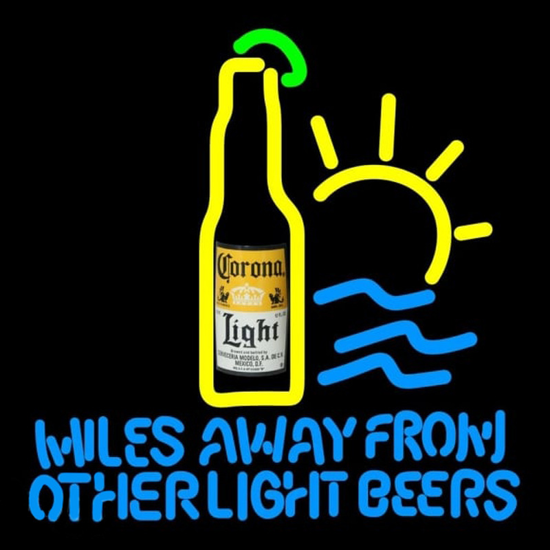 Corona Light Miles Away From Other s Beer Sign Neon Skilt
