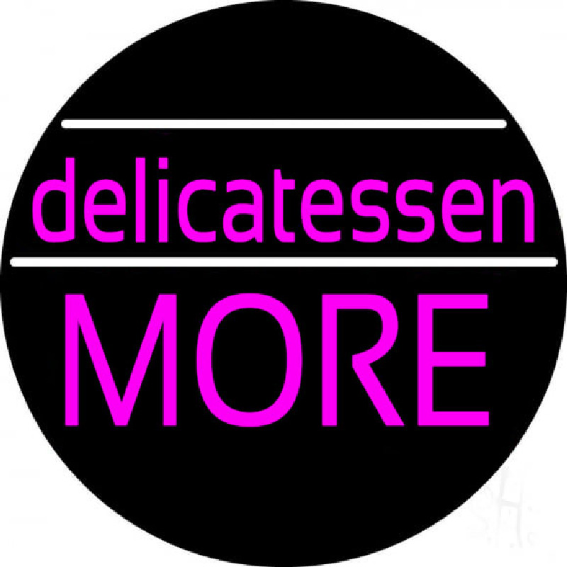 Delicatessen More Neon Skilt