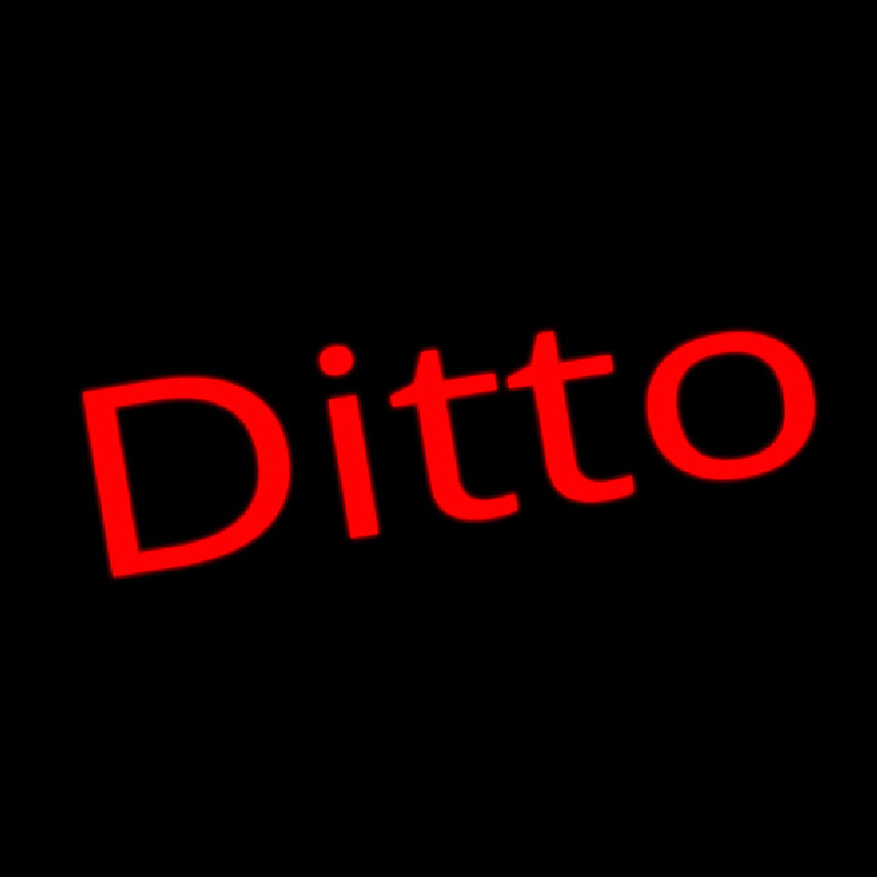 Ditto Neon Skilt