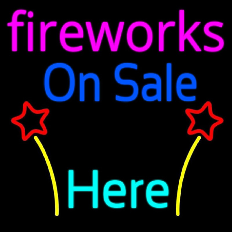 Fireworks On Sale Here Neon Skilt