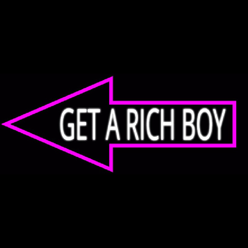 Get A Rich Boy Neon Skilt