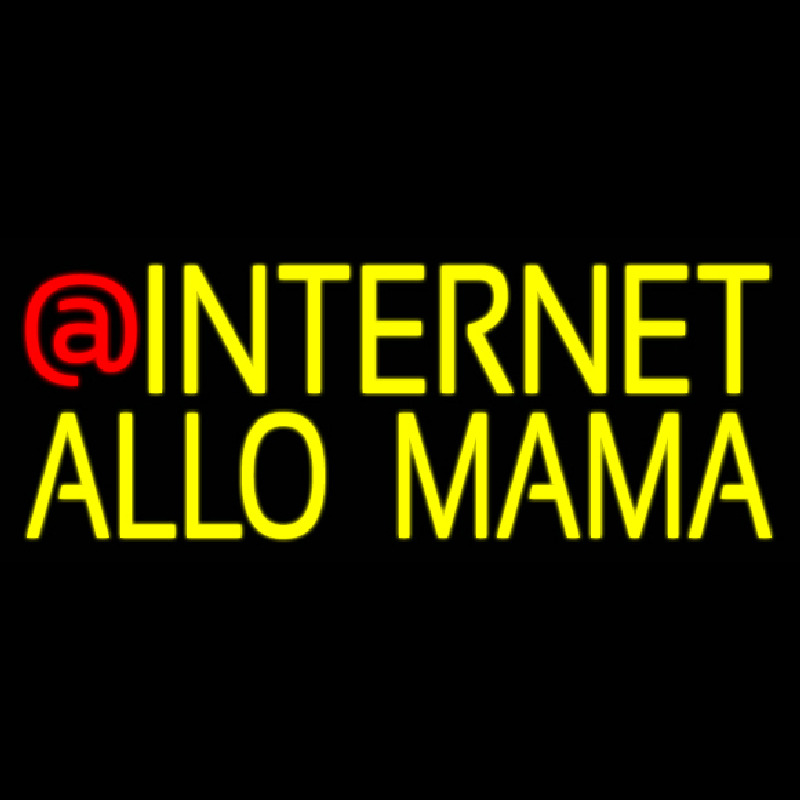 Internet Allo Mama Neon Skilt