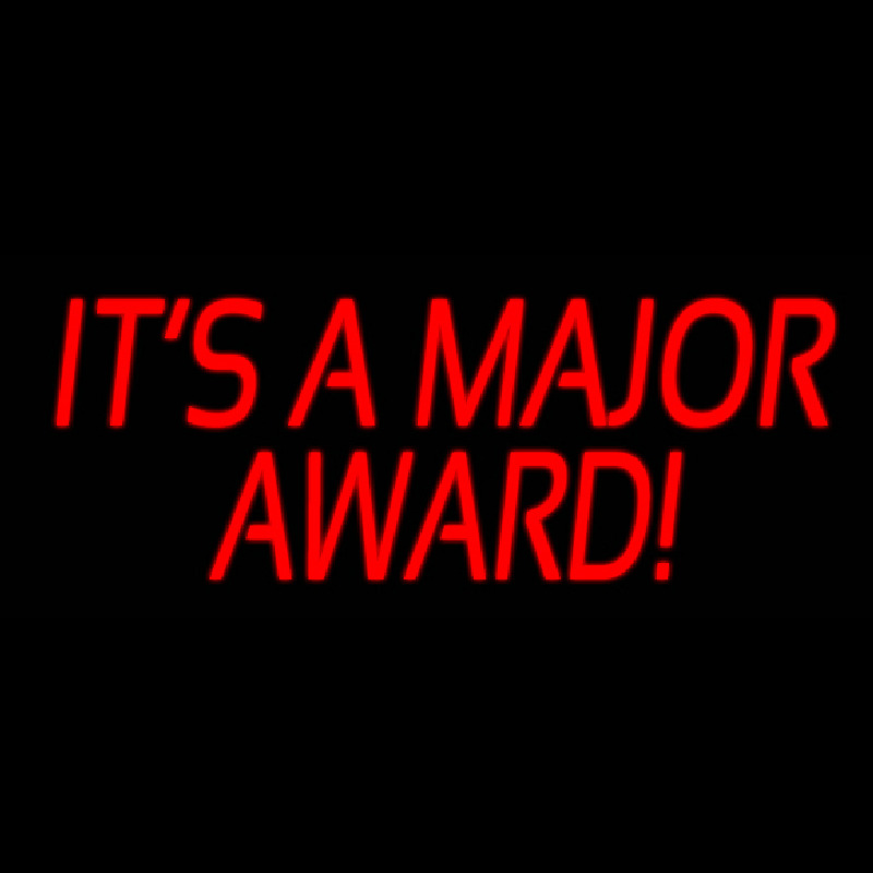Its A Major Award Neon Skilt