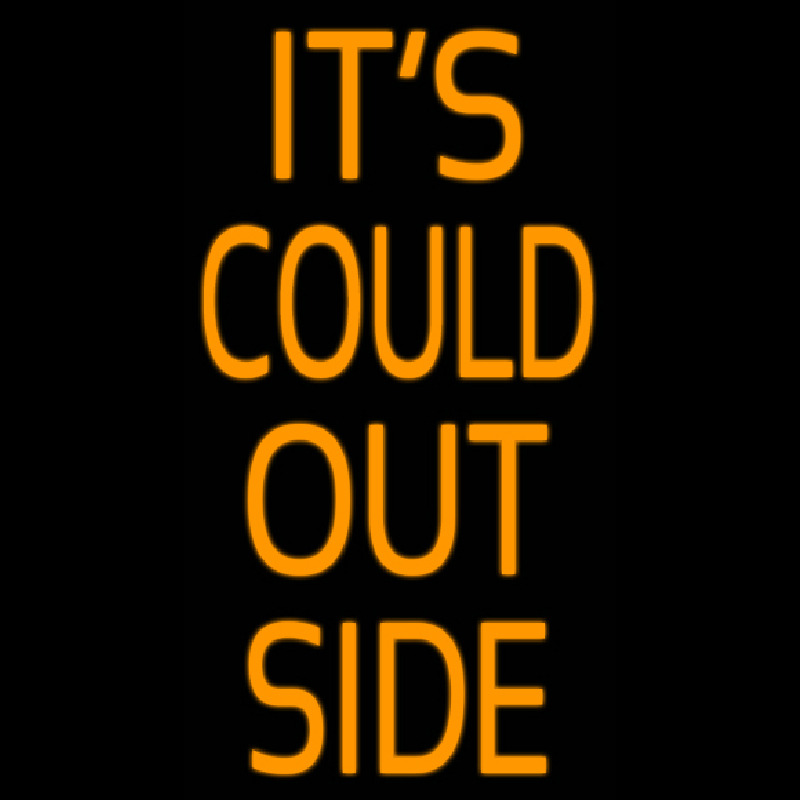 Its Cold Out Side Neon Skilt
