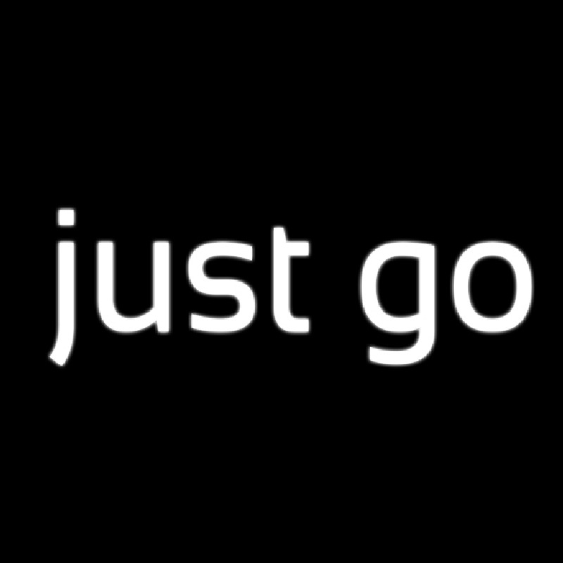 Just Go Neon Skilt