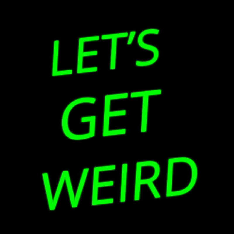 Lets Get We Rd Neon Skilt