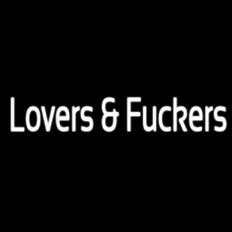 Lovers And Fuckers Neon Skilt