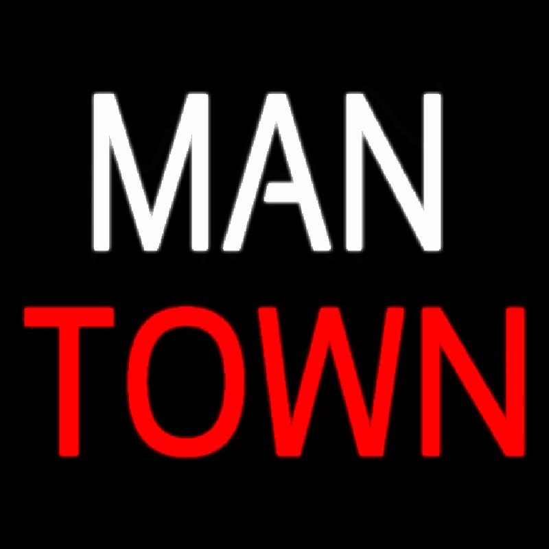 Man Town Neon Skilt
