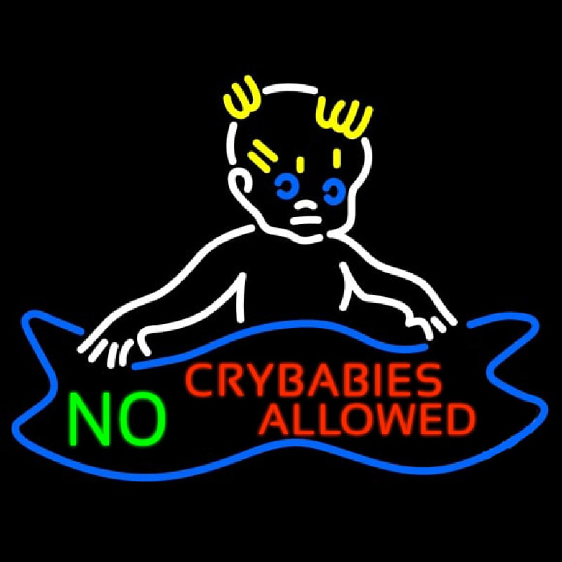 No Crybabies Allowed Neon Skilt