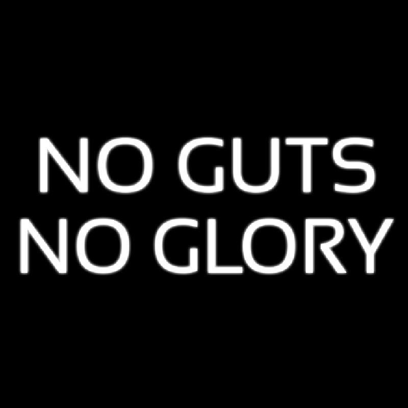 No Guts No Glory Neon Skilt