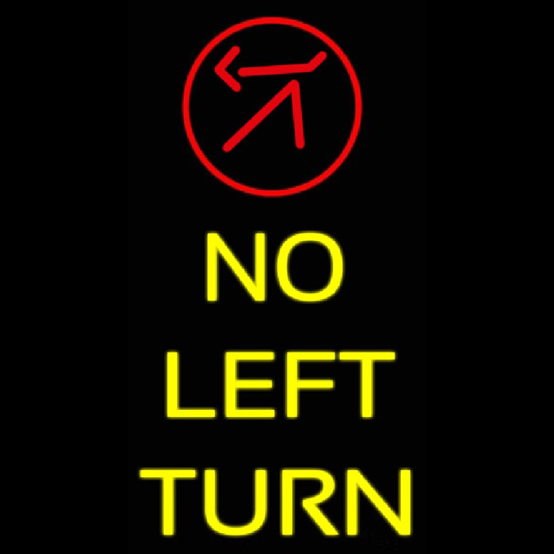 No Left Turn Neon Skilt