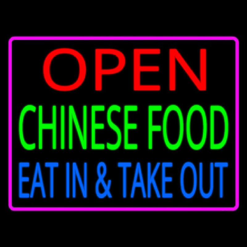 Open Chinese Food Eat In Take Out Neon Skilt