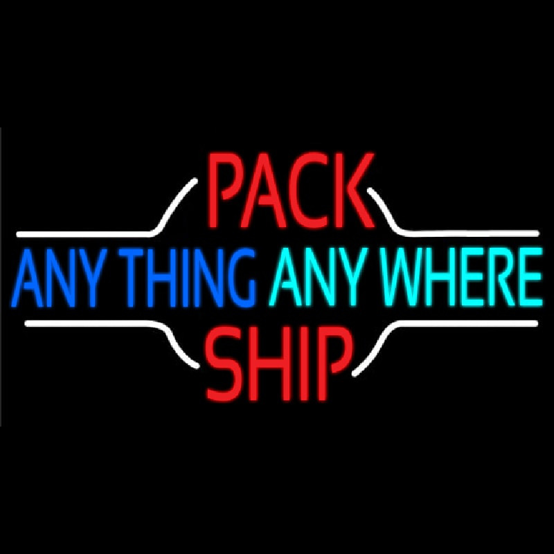 Pack Anything Anywhere Ship Neon Skilt