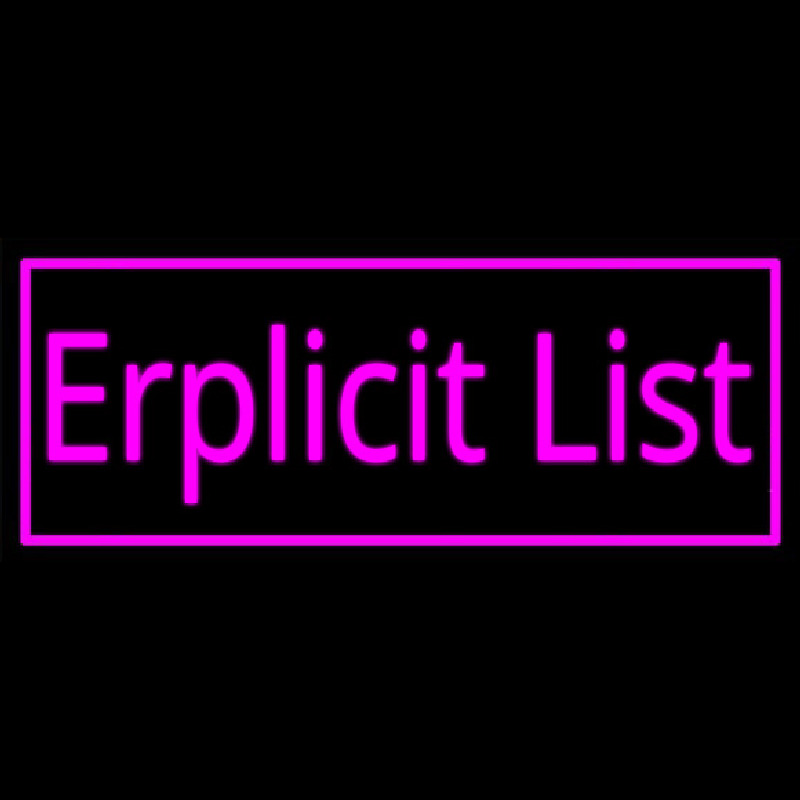 Pink Border Erplicit List Neon Skilt