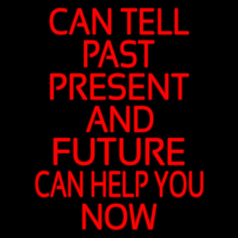 Red Can Tell Past Present Future Can Help You Now Neon Skilt