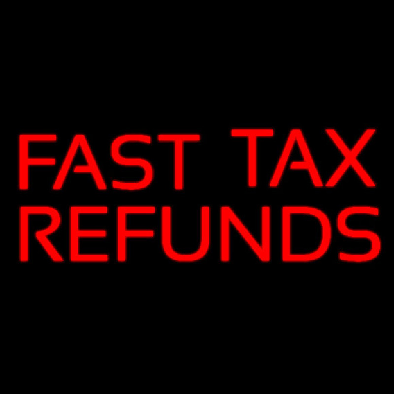 Red Fast Ta  Refunds Neon Skilt