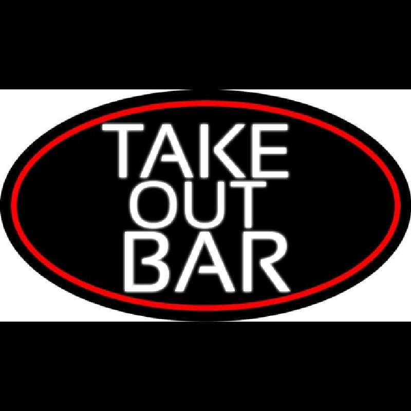Take Out Bar Oval With Red Border Neon Skilt
