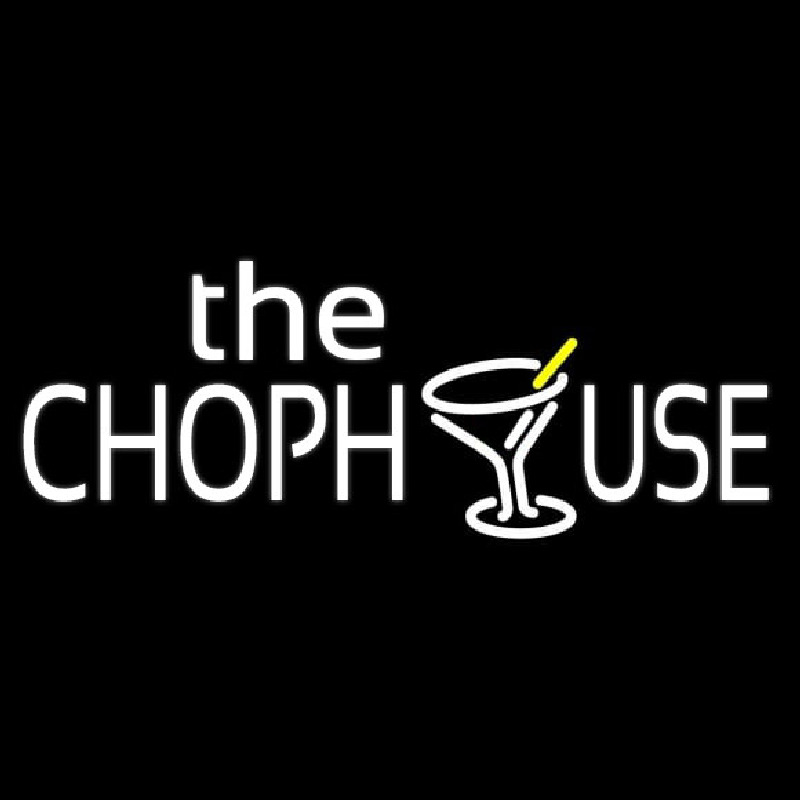 The Chophouse With Glass Neon Skilt