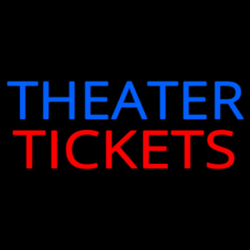 Theatre Tickets Neon Skilt