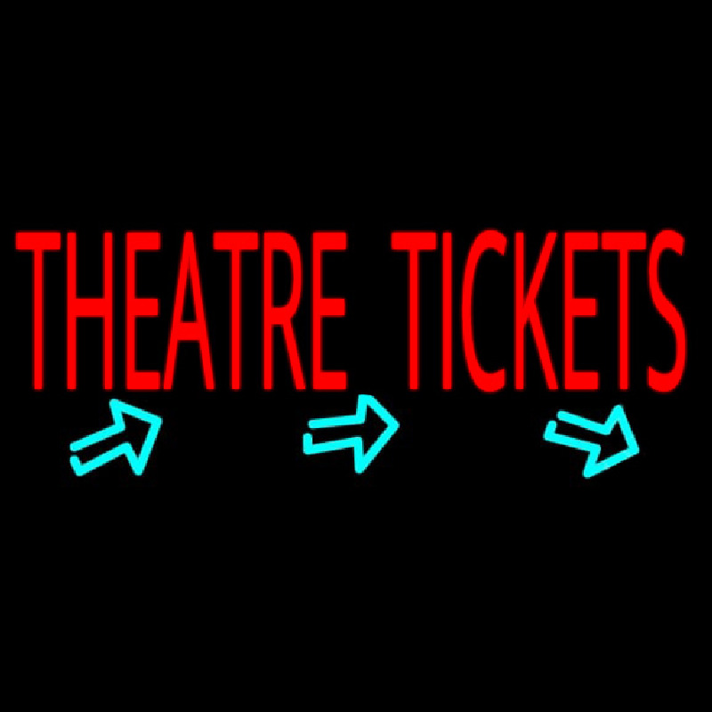 Theatre Tickets Neon Skilt