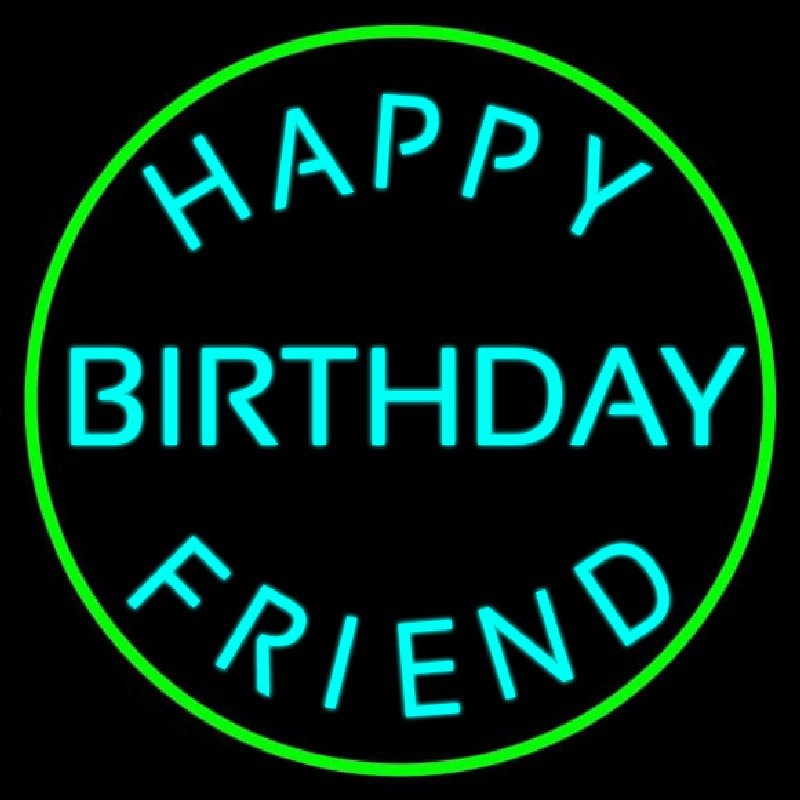 Turquoise Happy Birthday Friend Neon Skilt