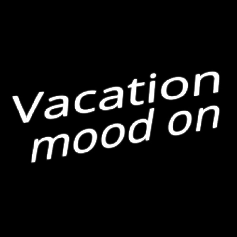 Vacation Mood On Neon Skilt