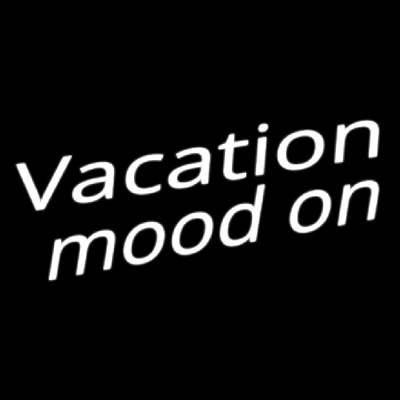 Vacation Mood On Neon Skilt