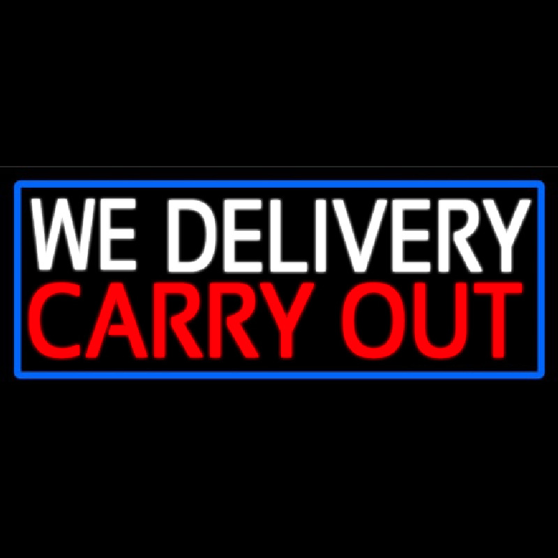 We Deliver Carry Out With Blue Border Neon Skilt