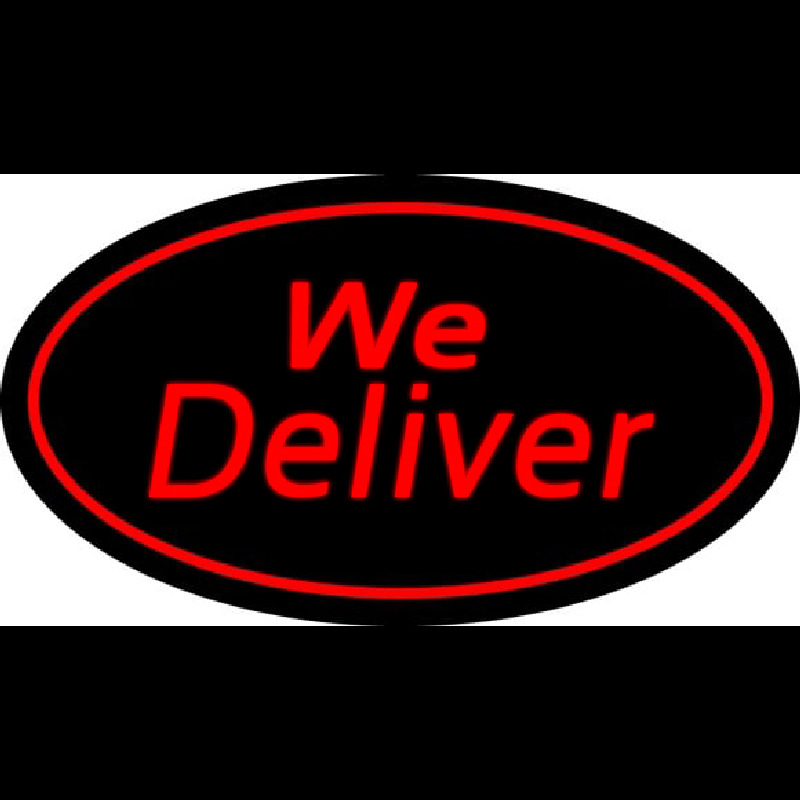 We Deliver Oval Red Neon Skilt