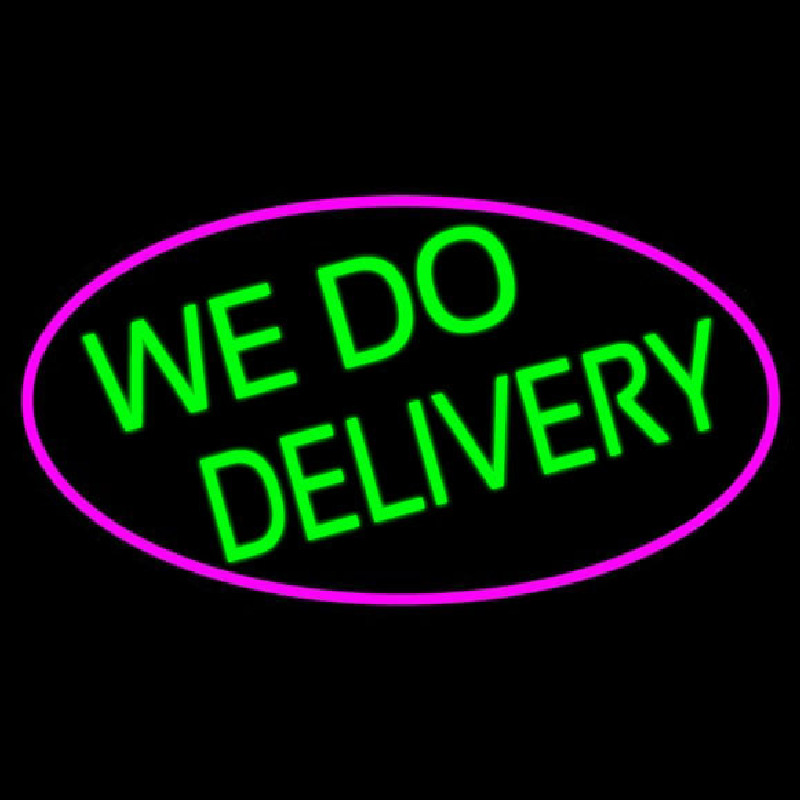 We Do Delivery Oval With Pink Border Neon Skilt