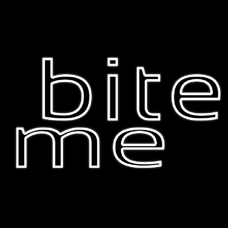 White Bite Me Neon Skilt