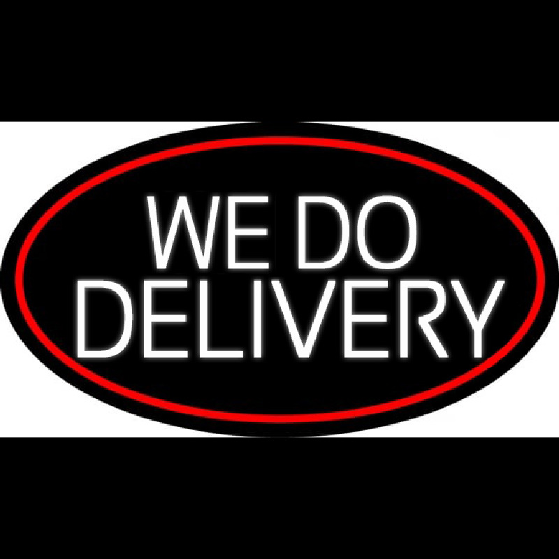 White We Do Delivery Oval With Red Border Neon Skilt