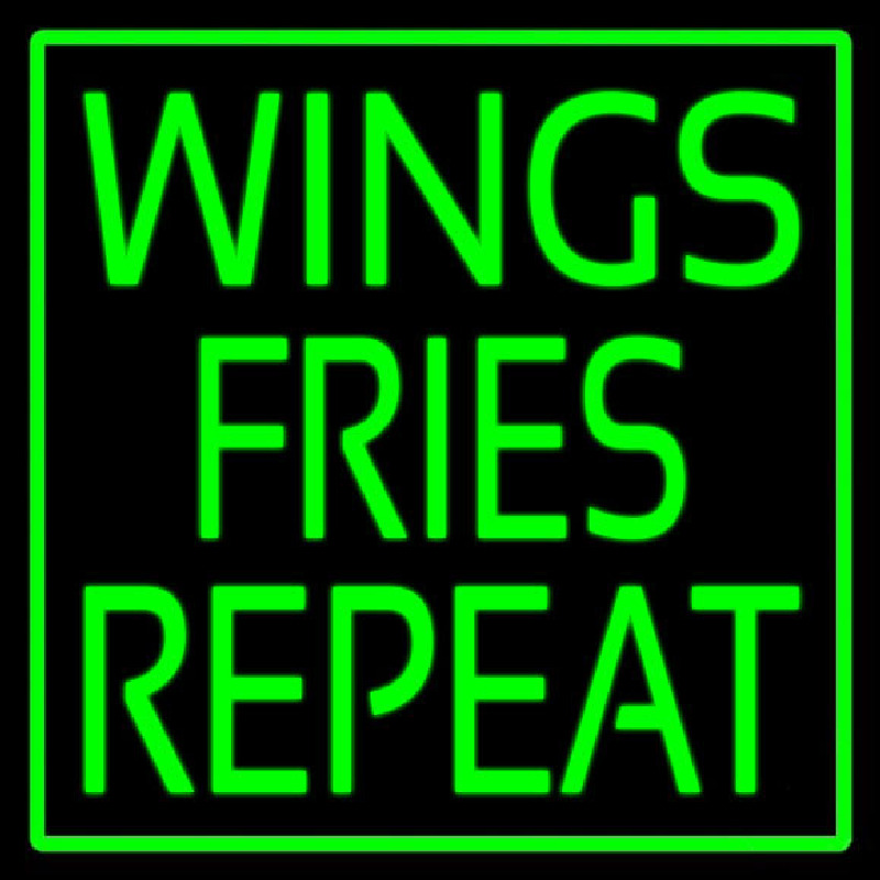 Wings Fries Repeat Neon Skilt