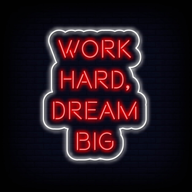 Work Hard Dream Big Neon Skilt